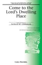 Come to the Lord's Dwelling Place SATB choral sheet music cover